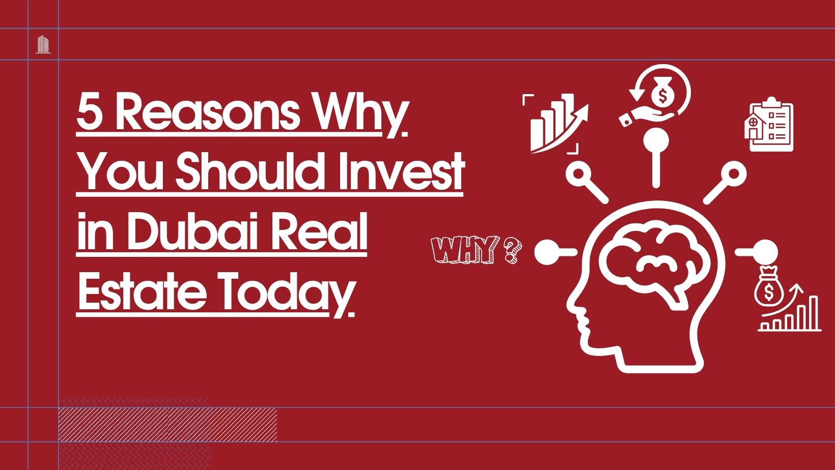 Read more about the article 5 Reasons Why You Should Invest in Dubai Real Estate Today