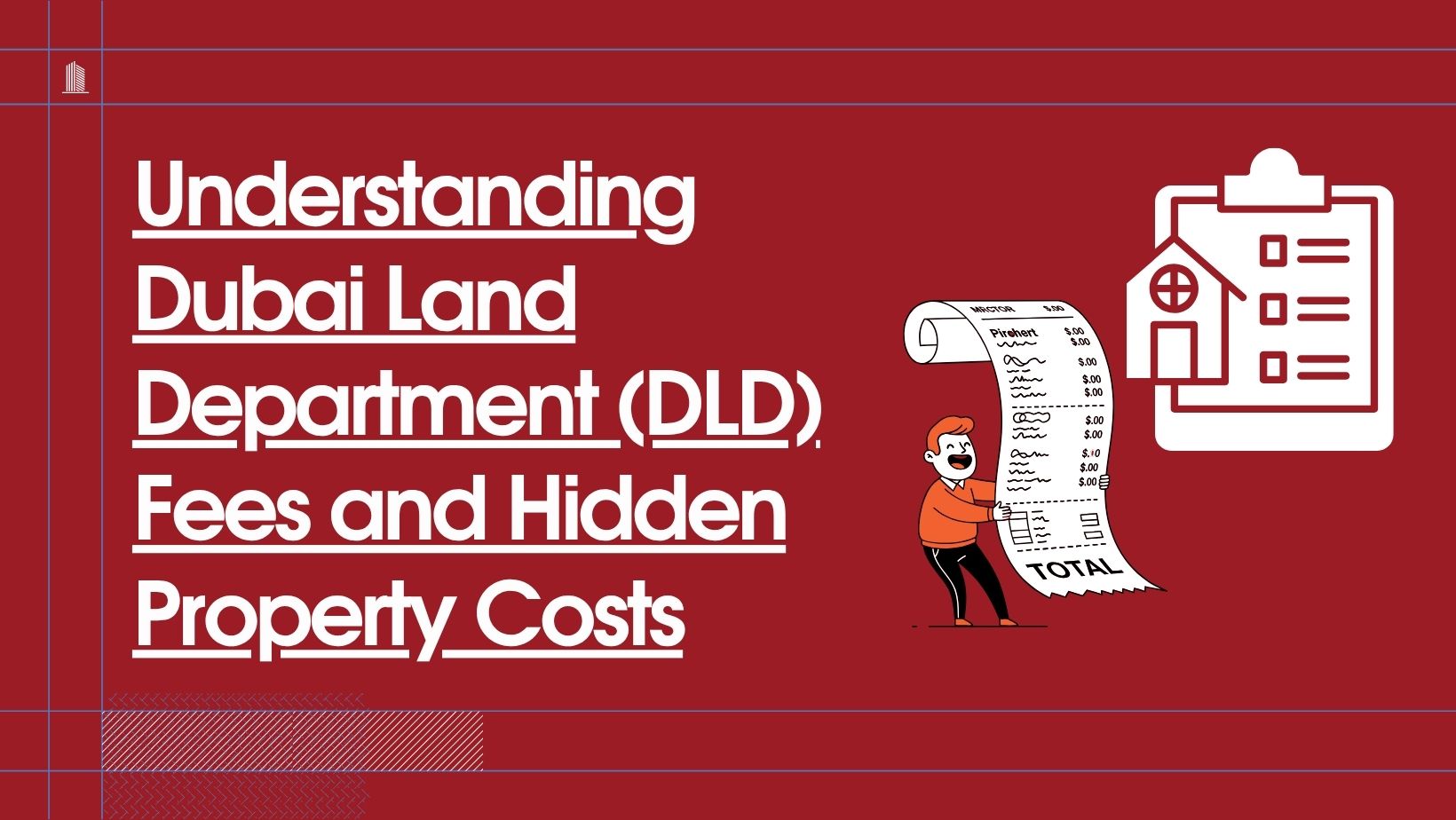 Read more about the article Understanding Dubai Land Department (DLD) Fees and Hidden Property Costs