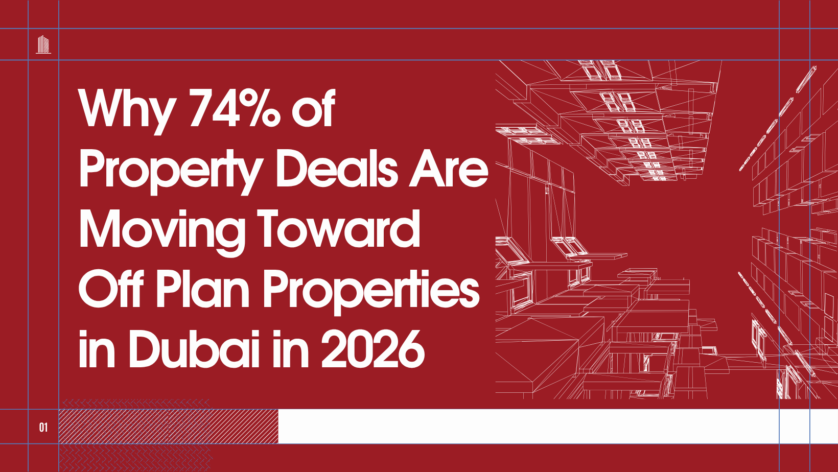 Read more about the article Why 74% of Property Deals Are Moving Toward Off Plan Properties in Dubai in 2026